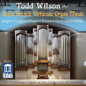 Wilson Todd: Great French Virtuosic Organ Music