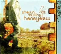 Mullins Shawn: Honeydew