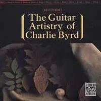Byrd Charlie: Guitar Artistry of Charlie Byrd