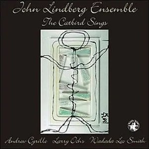 John Lindberg Ensemble: The Catbird Sings
