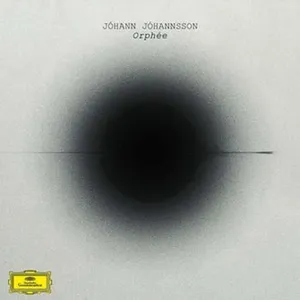 Johannsson Johann: Orphée 2016