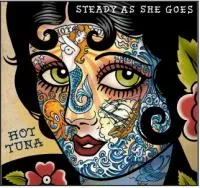 Hot Tuna: Steady As She Goes