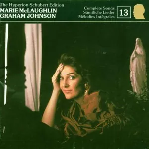 Schubert: Complete Songs 13 (Marie McLaughlin)