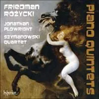 Friedman / Rózycki: Piano Quintets