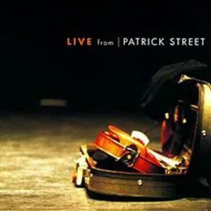 Patrick Street: Live From Patrick Street