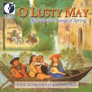 Toronto Consort: O Lusty May