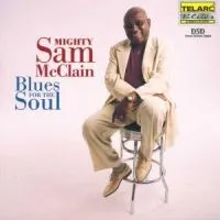 McClain Mighty Sam: Blues For The Soul