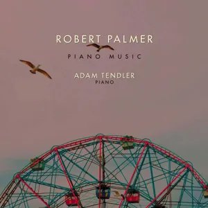 Palmer Robert: Piano Music