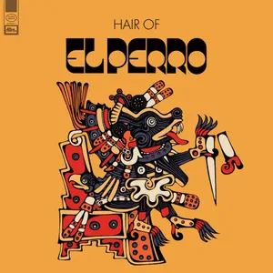 El Perro: Hair of El Perro