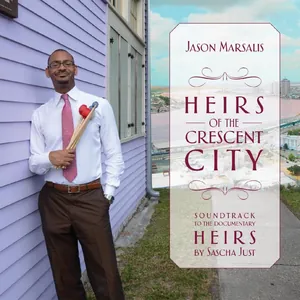 Jason Marsalis: Heirs of the Crescent City