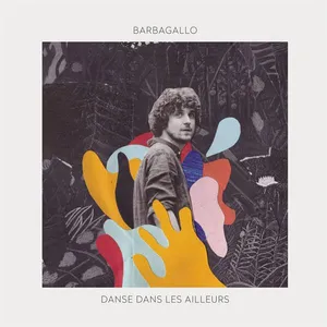 Barbagallo: Danse Dans Les Ailleurs
