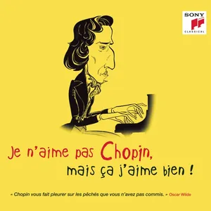 Je N'aime Pas Chopin Mais Ca J'aime Bien!