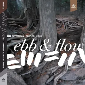 Futterman Joel/Chad Fowler/Hirsh: Ebb & Flow