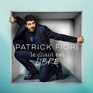 Fiori Patrick: Le Chant Est Libre
