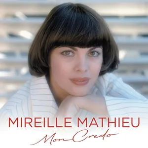 Mathieu Mireille: Mon Credo