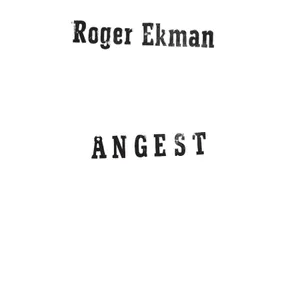 Ekman Roger: Ångest