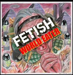Fetish: World Eater
