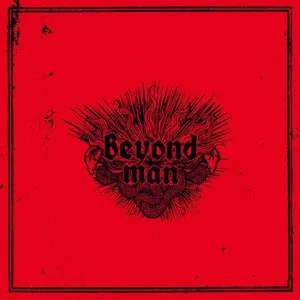 Beyond Man: Beyond Man