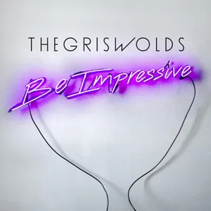 Griswolds: Be Impressive