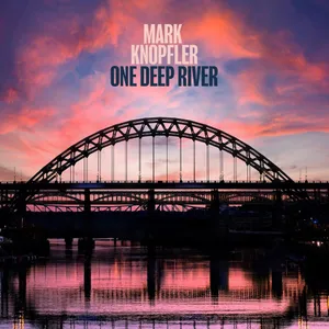 Knopfler Mark: One deep river 2024