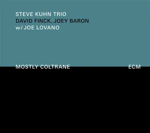Kuhn Steve: Mostly Coltrane 2009