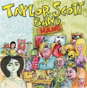 Taylor Scott Band: Hang