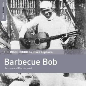 Barbacue Bob: Rough Guide To Barbecue Bob