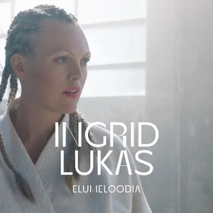 Lukas Ingrid: Elumeloodia