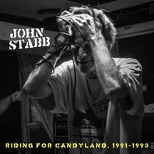 Stabb John: Riding For Candyland 1991-1993