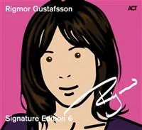 Gustafsson Rigmor: Signature edition 1996-2010