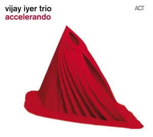 Vijay Iyer Trio: Accelerando 2012