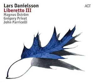 Danielsson Lars: Liberetto III 2017