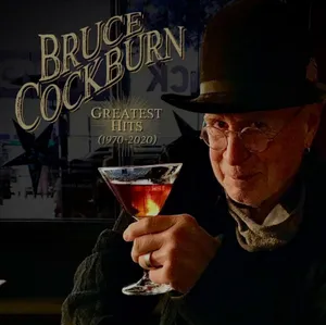 Cockburn Bruce: Greatest Hits 1970-2020