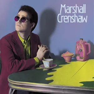 Crenshaw Marshall: Marshall Crenshaw (40th Ann.)