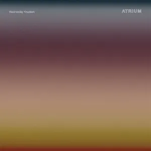 Wednesday Knudsen: Atrium