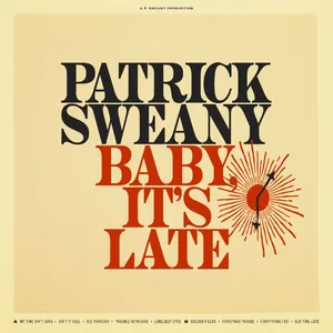 Sweany Patrick: Baby It's Late
