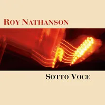 Nathanson Roy: Sotto Voce