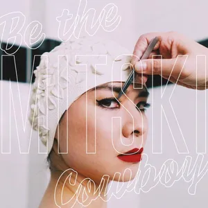 Mitski: Be the cowboy