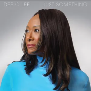 Dee c Lee: Just Something