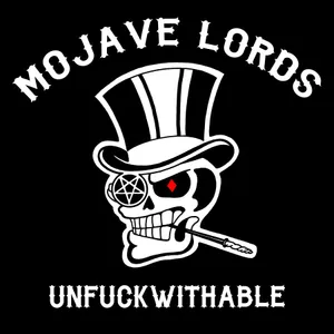 Mojave Lords: Unfuckwithable