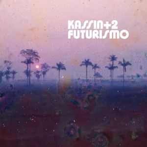 Kassin: Futurismo