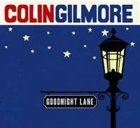 Gilmore Colin: Goodnight Lane