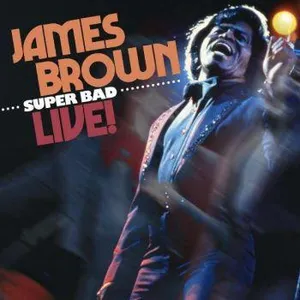 Brown, James: Super Bad Live!