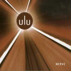 Ulu: Nerve