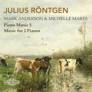 Rontgen Julius: Piano Music Vol 5
