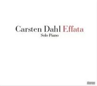 Dahl Carsten: Effata Solo Piano