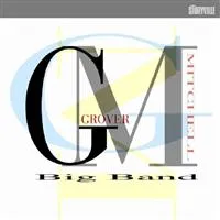 Grover Mitchell Big Band: Grover Mitchell Big...