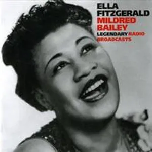 Fitzgerald Ella & Mildred Bailey: Legendary R...