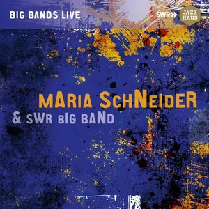 Schneider Maria & SWR Big Band: Maria Schneid...
