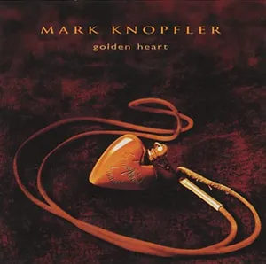 Knopfler Mark: Golden heart 1996